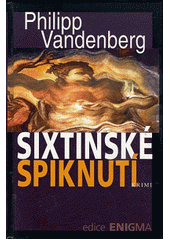 Sixtinské spiknutí (Fanenberg) (česky)