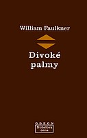 Divoké palmy (Faulkner William) (česky)