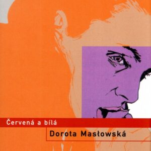 Červená a bílá (Maslowska Dorota) (česky)