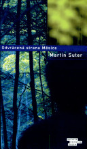 Odvrácená strana Měsíce (Martin Suter) (česky)