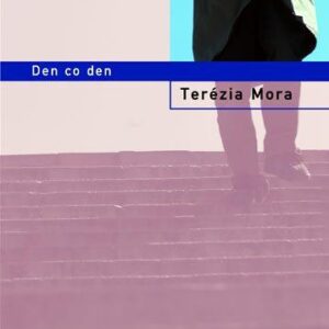 Den co den (Terézia Mora) (česky)