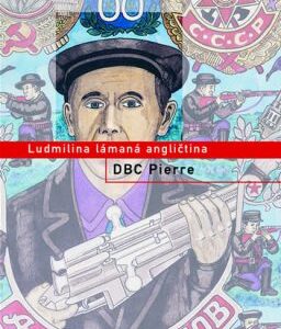 Ludmilina lámaná angličtina (DBC Pierre) (česky)