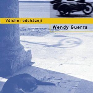 Všichni odcházejí (Guerra Wendy) (česky)