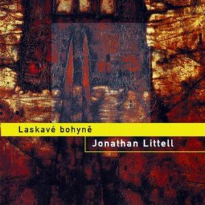 Laskavé bohyně (Jonathan Littell) (česky)
