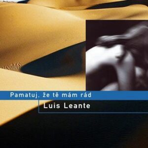 Pamatuj, že tě mám rád (Leante Luis) (česky)