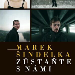 Zůstaňte s námi (Marek Šindelka) (česky)