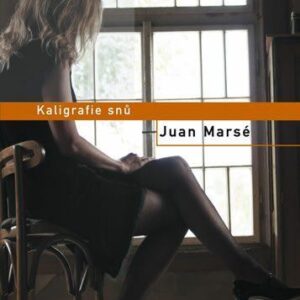 Kaligrafie snů (Juan Marsé) (česky)