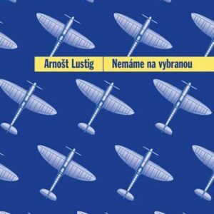 Nemáme na vybranou (Arnošt Lustig) (česky)