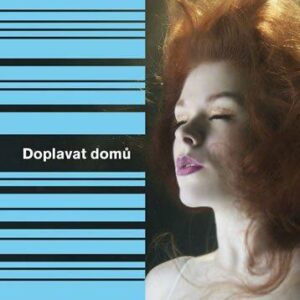 Doplavat domů (Deborah Levy) (česky)