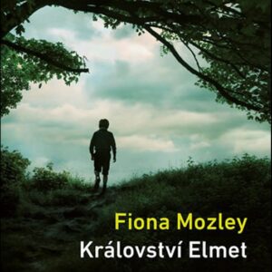 Království Elmet (Fiona Mozley) (česky)