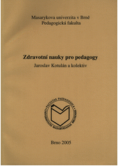 Zdravotní nauky pro pedagogy (Kotulán Jaroslav) (česky)