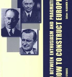 In between enthusiasm and pragmatism: How to construct Europe? - Six studies (Goněc Vladimír)