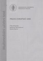 Právo Evropské unie - Multimediální učební text pro studenty bakalářských programů (Filip Křepelka) (česky)