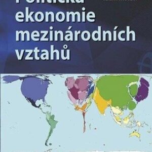 Politická ekonomie mezinárodních vztahů (Hodulák, Vladan) (česky)