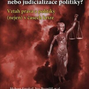 Soudcokracie, nebo judicializace politiky? (Ivo Pospíšil) (česky)
