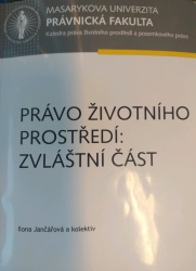 Právo životního prostředí: zvláštní část (Ilona Jančářová) (česky)