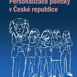 Personalizace politiky v České republice (Marcela Voženílková) (česky)