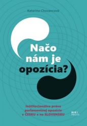 Načo nám je opozícia? (Katarína Chovancová)