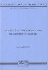 Metodické postupy v projektování podnikatelských projektů (Pavla Římovská) (česky)