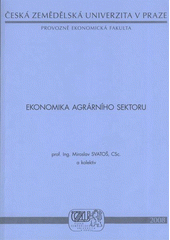Ekonomika agrárního sektoru (Miroslav Svatoš) (česky)
