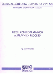 Řízení administrativních a správních procesů (Josef Kříž) (česky)