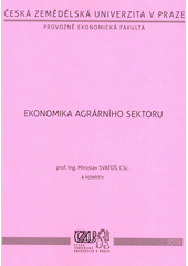 Ekonomika agrárního sektoru (Miroslav Svatoš)