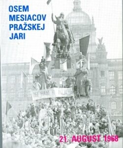 Osem mesiacov pražskej jari (Antonín Benčík)