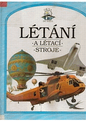 Létání a létací stroje (Steve Parker) (česky)