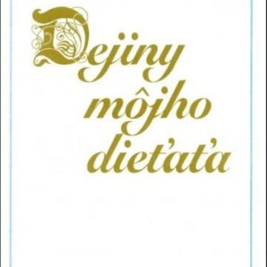 Dejiny môjho dieťaťa (Daniela Čeporánová)