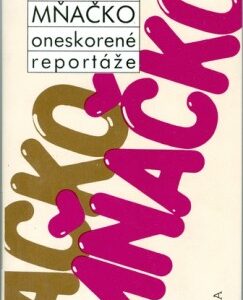 Oneskorené reportáže (Ladislav Mňačko)