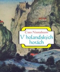 V holandských horách (Nooteboom Cees)