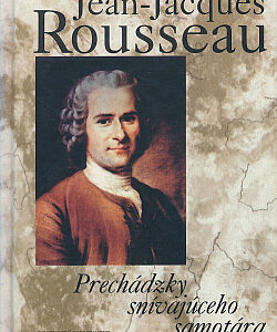 Prechádzky snívajúceho samotára (Jean Jacques Rousseau)