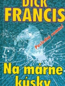 Na márne kúsky (Dick Francis)
