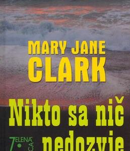 Nikto sa nič nedozvie (Mary Jane Clark)