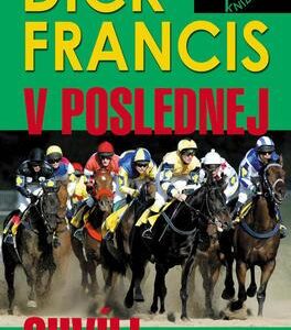 V poslednej chvíli (Dick Francis)