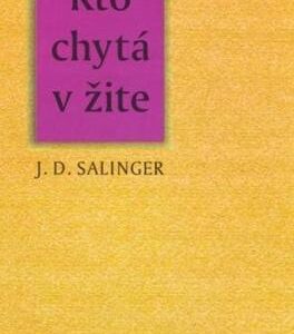 Kto chytá v žite - 2. vyd. (David Jerome Salinger)