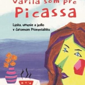 Varila som pre Picassa (Camille Aubray)