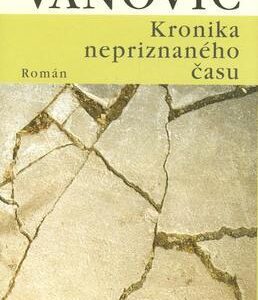 Kronika nepriznaného času (Július Vanovič)
