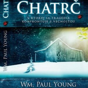 Chatrč (William Paul Young)