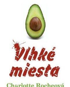 Vlhké miesta (Charlotte Rocheová)