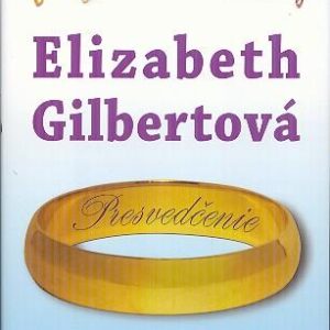 Presvedčenie (Elizabeth Gilbert)