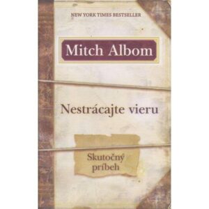 Nestrácajte vieru (Mitch Albom)