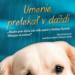 Umenie pretekať v daždi (Garth Stein)