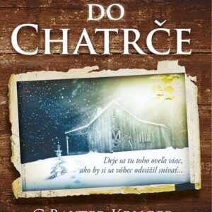 Návrat do Chatrče (C. Baxter Kruger)