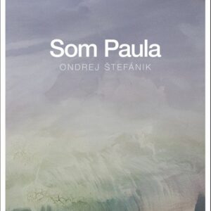 Som Paula (Ondrej Štefánik)