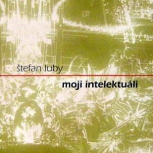 Moji intelektuáli (Štefan Luby)
