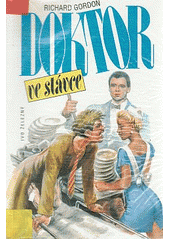 Doktor ve stávce (Richard Gordon) (česky)