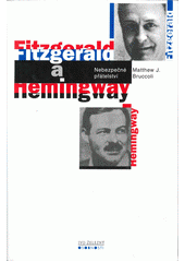 Fitzgerald a Hemingway (Bruccoli, Matthew J.) (česky)