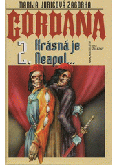 Gordana 2. Krásná je Neapol (Zagorka M. Juricová) (česky)