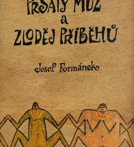 Prsatý muž a zloděj příběhů (Josef Formánek) (česky)